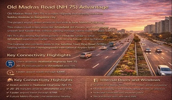 Old Madras Road (NH 74) Advantage of Sobha Hoskote